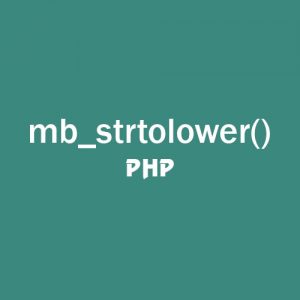 Hàm mb_strtolower trong PHP