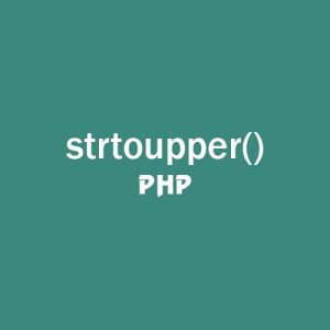 Hàm strtoupper trong PHP