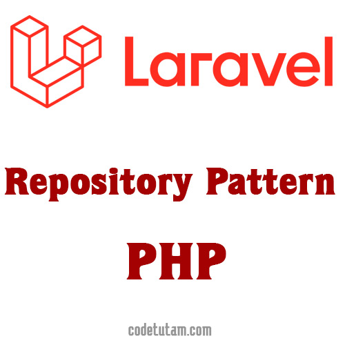 Repository Design Pattern trong Laravel PHP